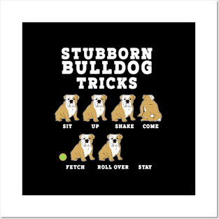 Stubborn Bulldog Tricks Dog Humor English Bulldog Posters and Art